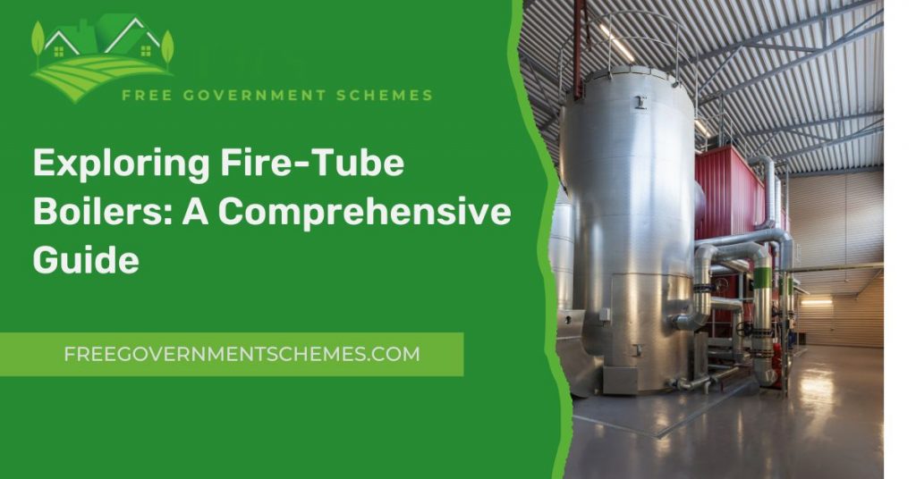 Exploring Fire-Tube Boilers: A Comprehensive Guide 2023