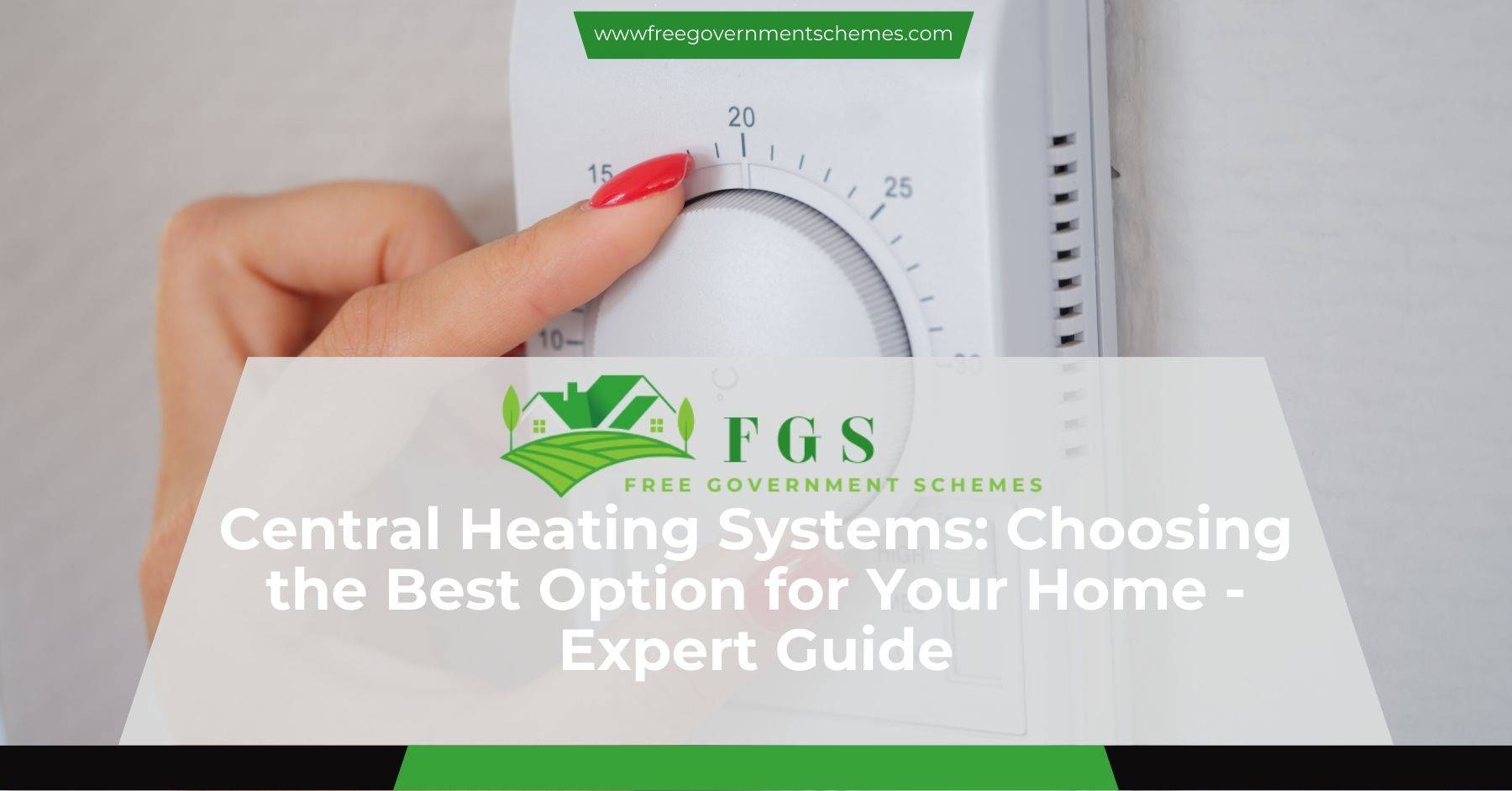 Central Heating Systems: Choosing the Best Option for Your Home - Expert Guide 2023