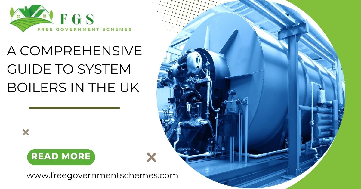 A Comprehensive Guide to System Boilers in the UK 2023